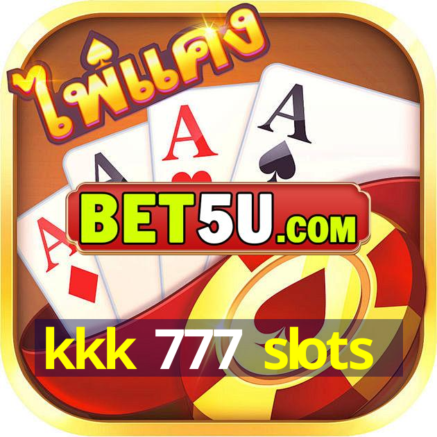 kkk 777 slots